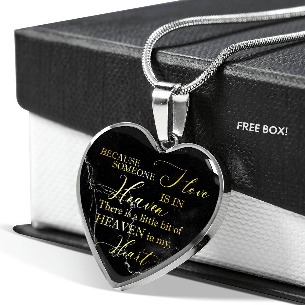 Because Someone I Love Is In Heaven There Is A Little Bit Of Heaven In My Heart Heart Pendant Necklace - Heart Luxury Necklace (Silver)