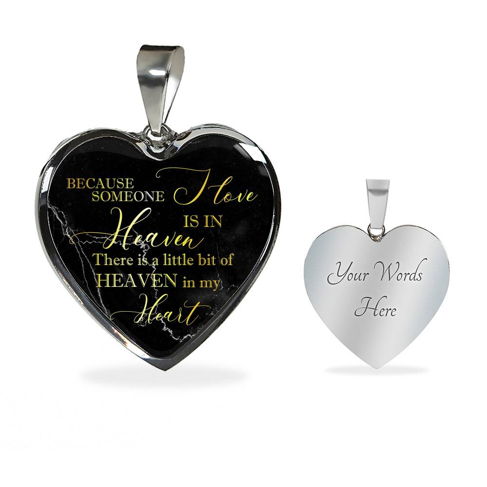 Because Someone I Love Is In Heaven There Is A Little Bit Of Heaven In My Heart Heart Pendant Necklace - Heart Luxury Necklace (Silver)