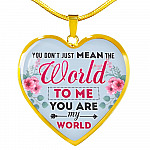 You Don't Just Mean The World To Me You Are My Word Heart Pendant Necklace - Valentines Day Necklaces For Her - Heart Luxury Necklace (Gold Plated)