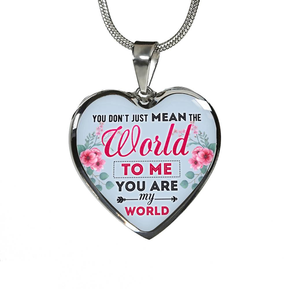 You Don't Just Mean The World To Me You Are My Word Heart Pendant Necklace - Valentines Day Necklaces For Her - Heart Luxury Necklace (Silver)