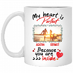 Personalized Photo My Heart Is Perfect Because You Are Inside Ceramic Coffee Mug - Beer Stein - Water Bottle, White, 11 oz. White Mug Personalized Photo My Heart Is Perfect Because You Are Inside Ceramic Coffee Mug - Beer Stein - Water Bottle, White, 11 oz. White Mug