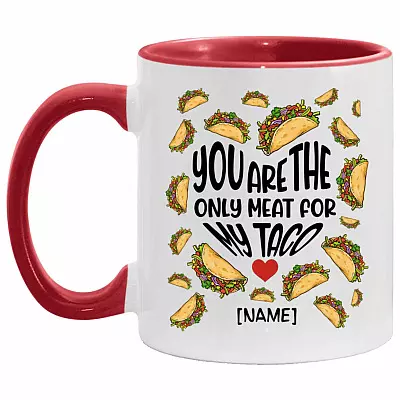 Personalized You Are The Only Meat Acc Mug, White/Red, 11 oz. Accent Mug