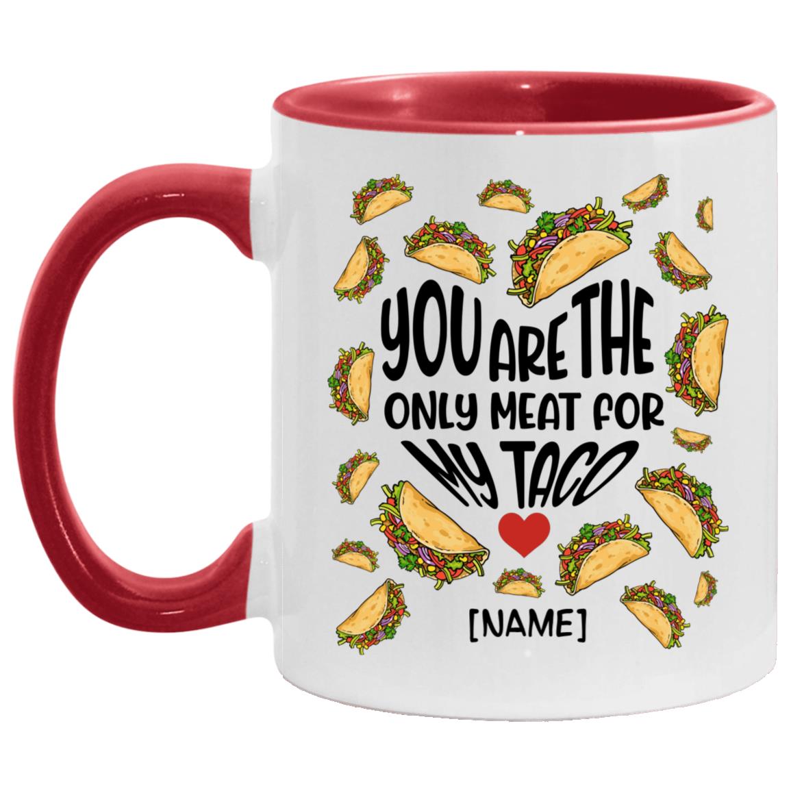 Personalized You Are The Only Meat Acc Mug, White/Red, 11 oz. Accent Mug