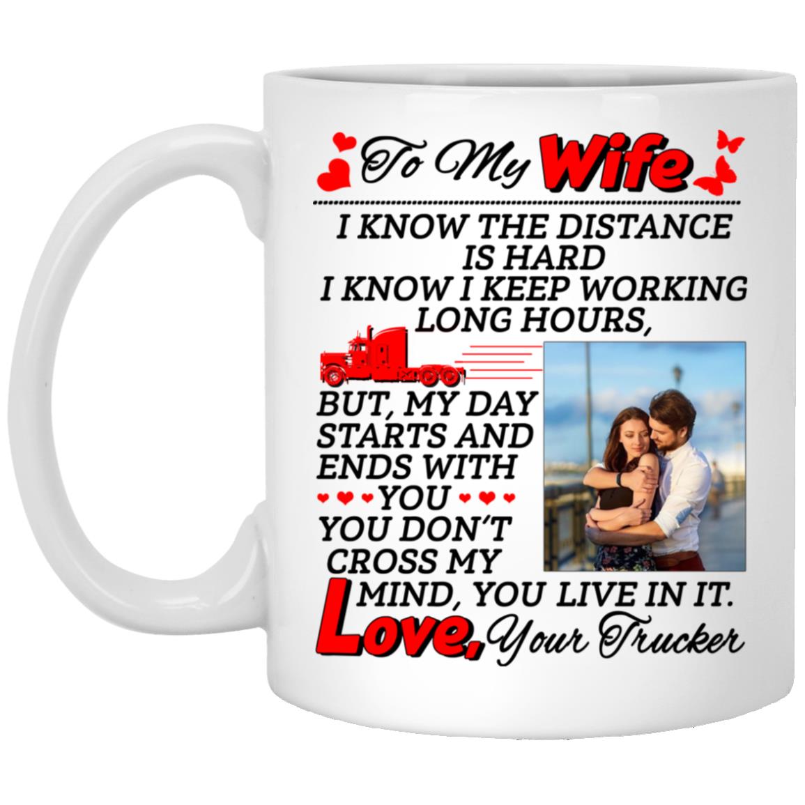 Personalized Photo Trucker To My Wife, White, 11 oz. White Mug