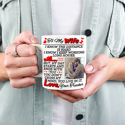 Alternative view of Personalized Photo Trucker To My Wife I Know the Distance Is Hard I Keep Working Ceramic Coffee Mug