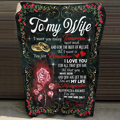 Alternative view of To My Wife I Want You Today Tomorrow Next Week And for The Rest of My Life Rose Fleece Blanket - Mink Blanket