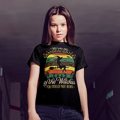 Alternative view of We're The Granddaughters Of The Witches You Could Not Burn T-Shirt