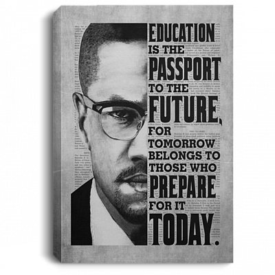 Malcolm X Education Is The Passport To The Future Framed Canvas Prints - Civil Rights Leader Unframed Poster, White, 0.75'' Framed Canvas