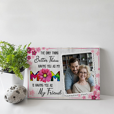 Alternative view of Custom Photo Love You Mom Having You as My Friend Framed Canvas - Unframed Poster - Home Decor Wall Art
