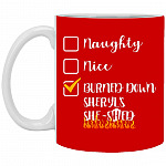 Burned Down Sheryl's She-, Red, 11 oz. White Mug