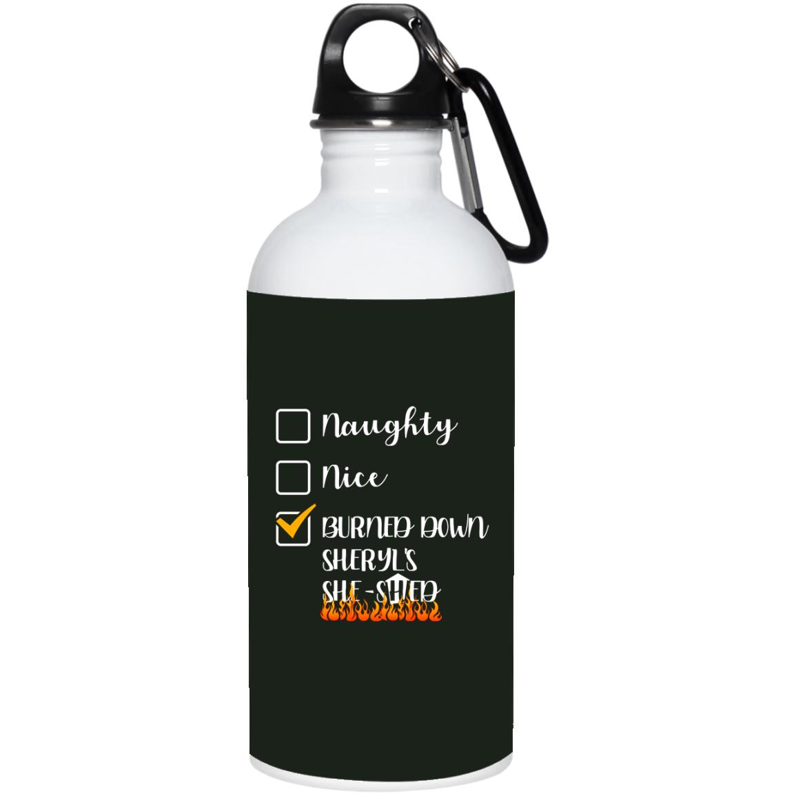 Burned Down Sheryl's She-, Forest, 20 oz. Stainless Water Bottle