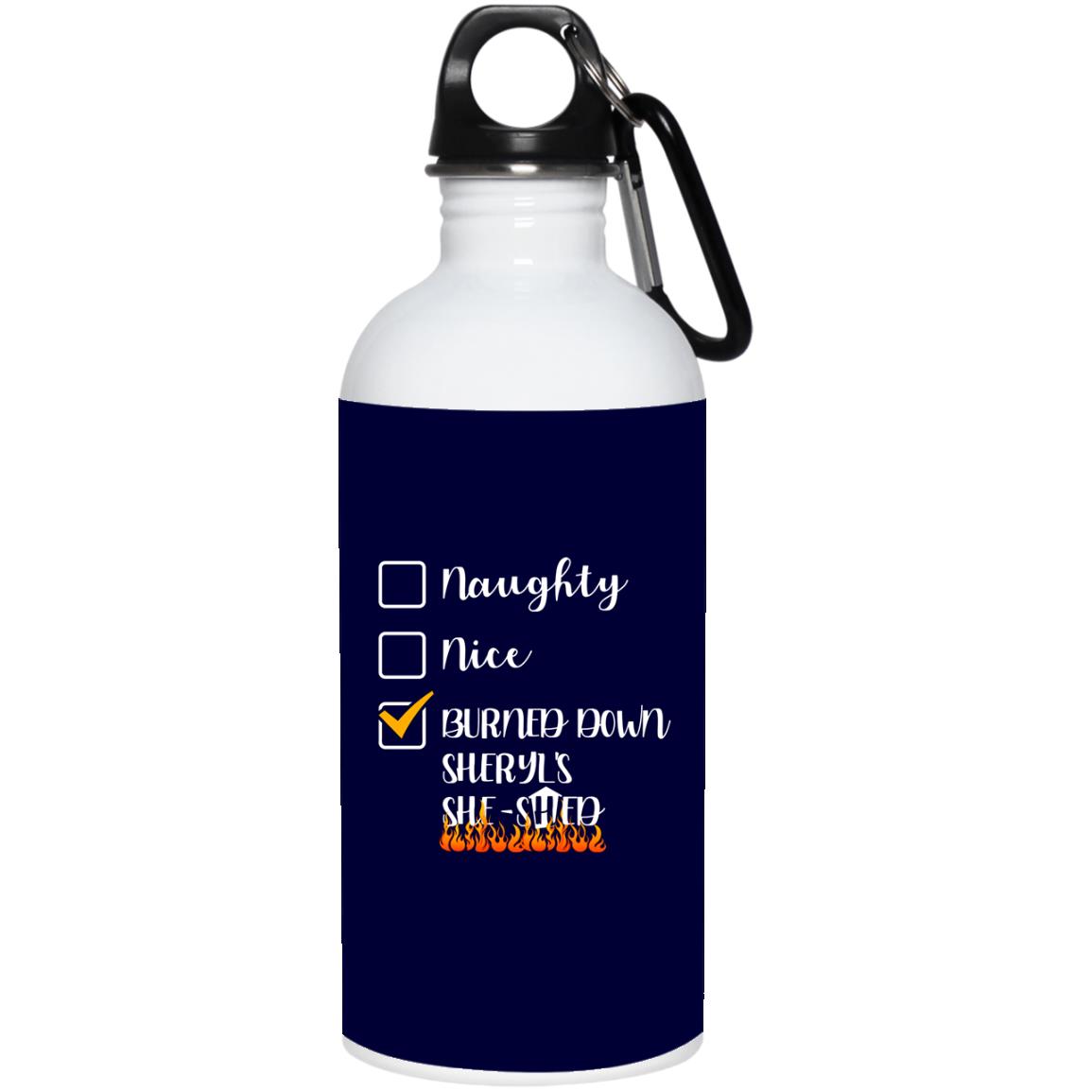 Burned Down Sheryl's She-, Navy, 20 oz. Stainless Water Bottle