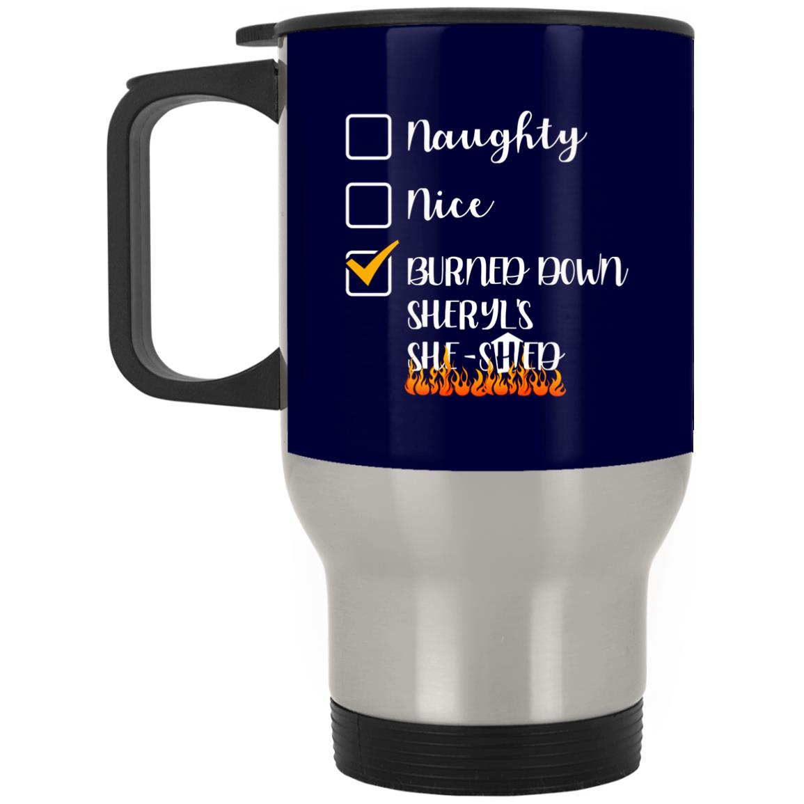 Burned Down Sheryl's She-, Navy, 14 oz. Silver Travel Mug