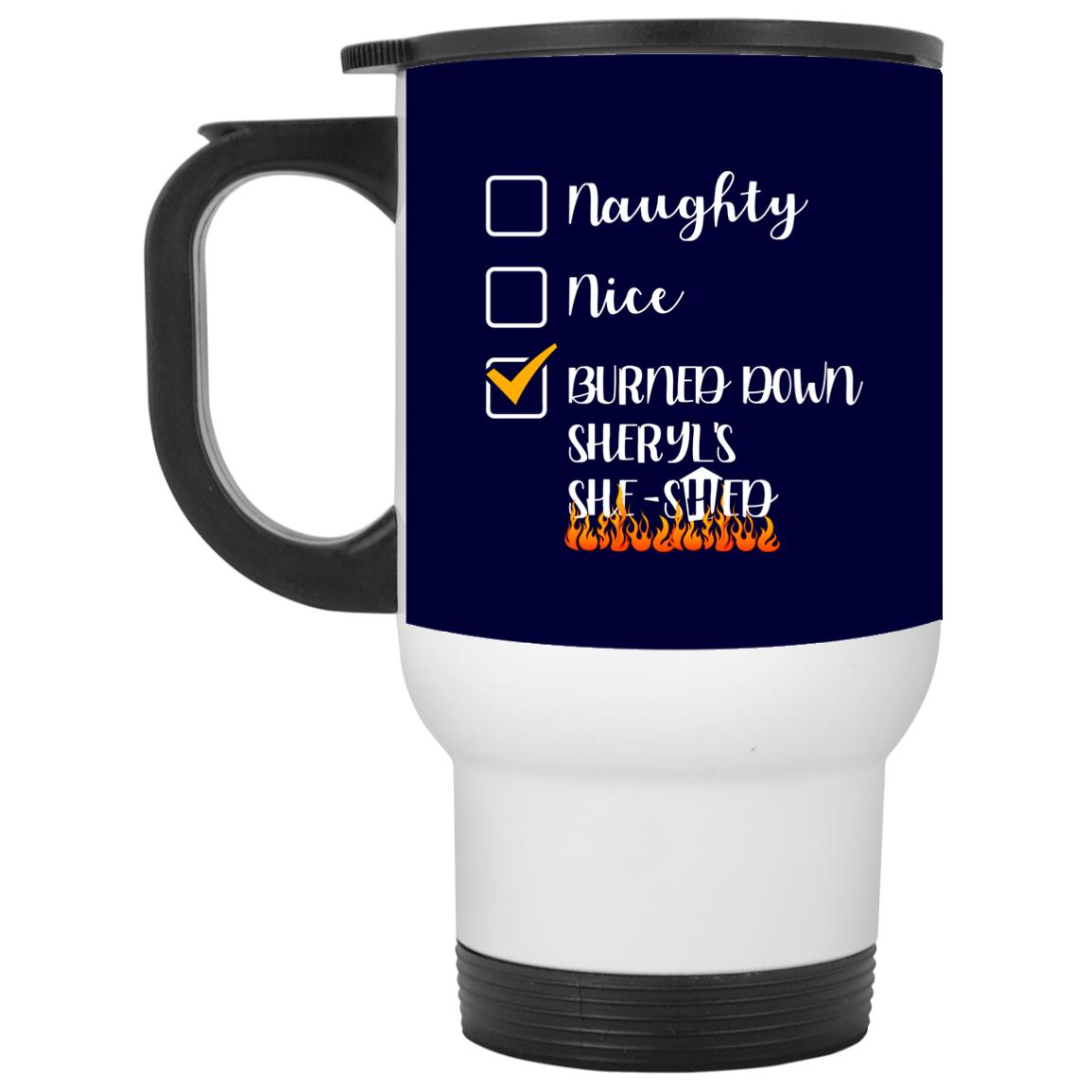 Burned Down Sheryl's She-, Navy, 14 oz. White Travel Mug