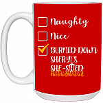 Burned Down Sheryl's She-, Red, 15 oz. White Mug