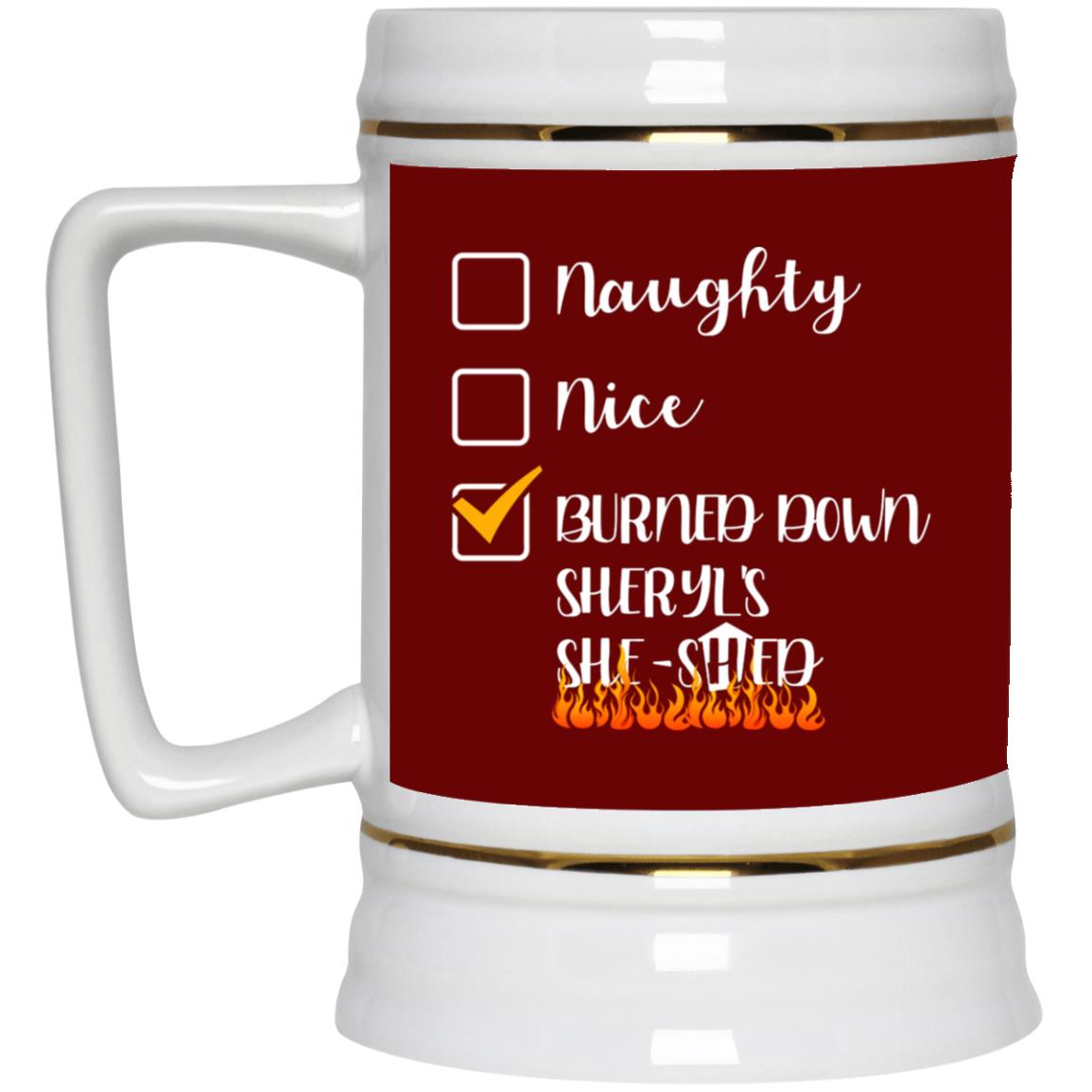 Burned Down Sheryl's She-, Maroon, 22 oz. Beer Stein