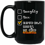 Burned Down Sheryl's She-, Black, 15 oz. Black Mug