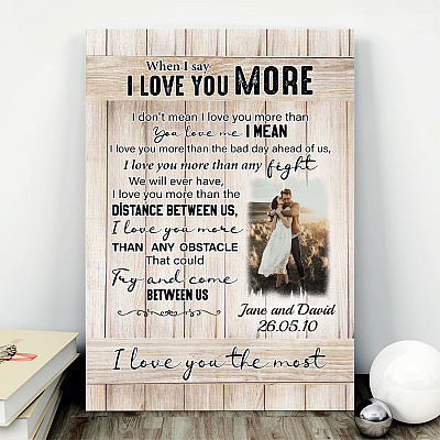 Alternative view of Custom Photo When I Say I Love You More Gallery Wrapped Framed Canvas Prints - Unframed Poster