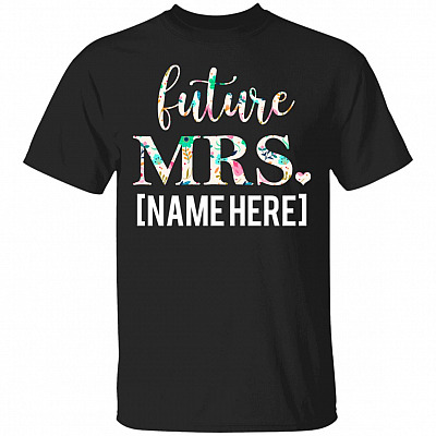 Personalized Future Mrs. Custom T-shirt, Black, Unisex T-Shirt