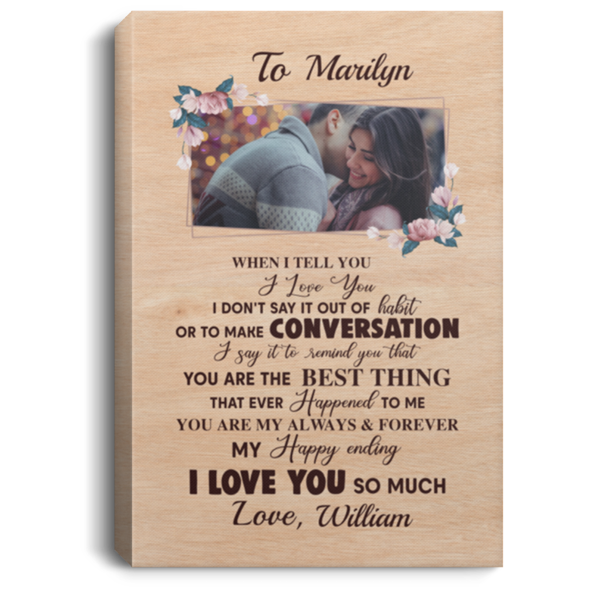 Personalized Photo When I Tell You I Love You I Don't Say It out Of Habit Framed Canvas - Unframed Poster, White, 0.75'' Framed Canvas