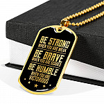 Be Strong When You Are Weak Be Brave Be Humble When You Are Victorious Dog Tag Pendant Necklace for Men - Dog Tag (Gold Plated)