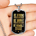 Be Strong When You Are Weak Be Brave Be Humble When You Are Victorious Dog Tag Pendant Necklace for Men - Dog Tag (Silver)