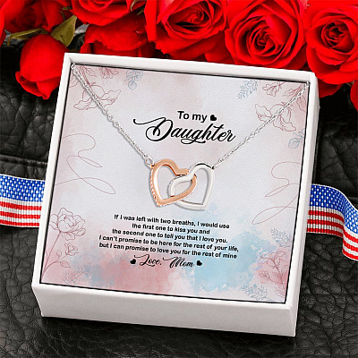 Mom To Daughter If I Was Left With Two Breaths Interlocking Hearts Necklace