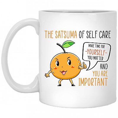 The Satsuma Of Self Care Mandarin Ceramic Coffee Mug - Beer Stein - Water Bottle - Color Changing Mug, White, 11 oz. White Mug