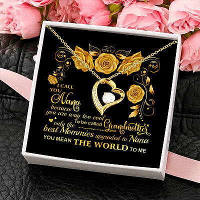 I Call You Nana Because You Are Way to Cool to Be Called Grandmother Forever Love Necklace Gifts for Grandma