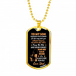 Father and Son to My Son Wherever Your Journey in Life May Take You Dog Tag Pendant Necklace Gifts - Dog Tag (Gold Plated)