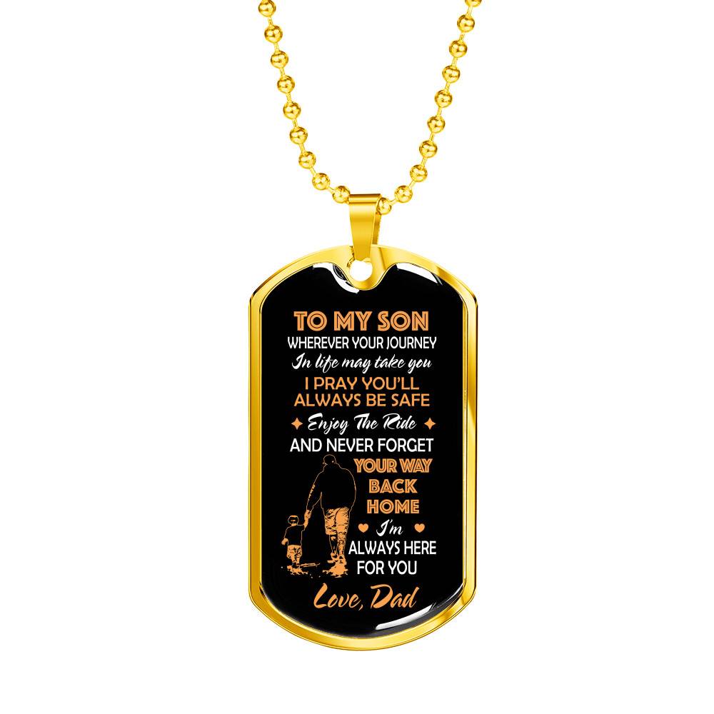 Father and Son to My Son Wherever Your Journey in Life May Take You Dog Tag Pendant Necklace Gifts - Dog Tag (Gold Plated)