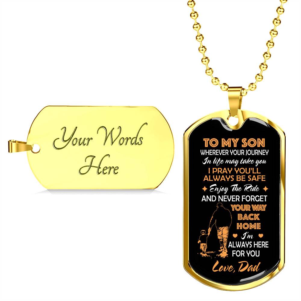 Father and Son to My Son Wherever Your Journey in Life May Take You Dog Tag Pendant Necklace Gifts - Dog Tag (Gold Plated)