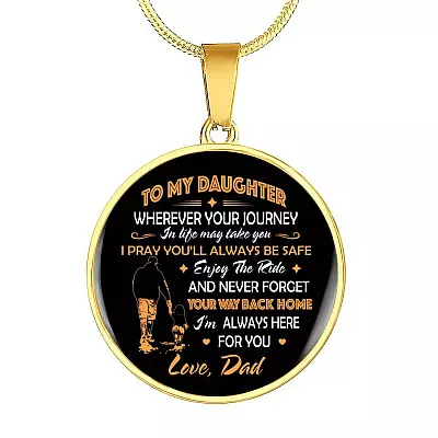 Father to My Daughter Wherever Your Journey in Life May Take You Circle Pendant Necklace Gifts - Circle Luxury Necklace (Gold Plated)