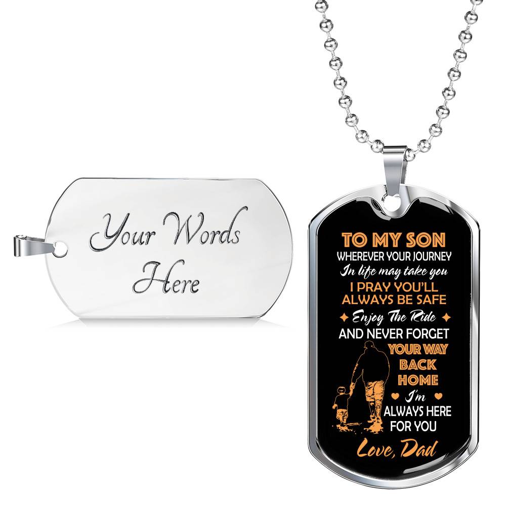 Father and Son to My Son Wherever Your Journey in Life May Take You Dog Tag Pendant Necklace Gifts - Dog Tag (Silver)