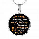 Father to My Daughter Wherever Your Journey in Life May Take You Circle Pendant Necklace Gifts - Circle Luxury Necklace (Silver)