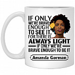 If Only We're Are Brave Enough, White, 11 oz. White Mug