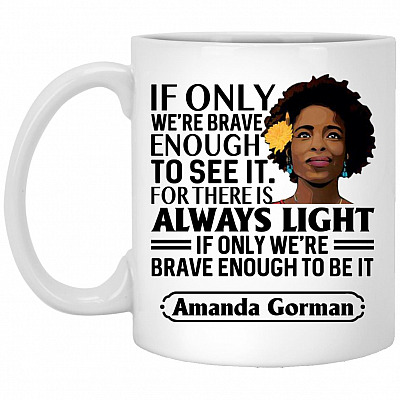 If Only We're Are Brave Enough, White, 11 oz. White Mug