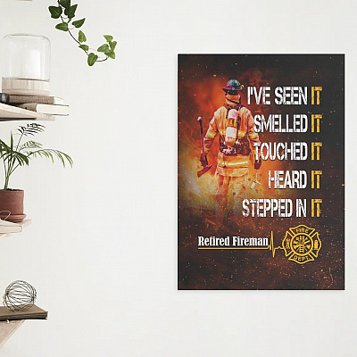 Alternative view of I've Seen It Smelled It Touched It Heard It Stepped It Framed Canvas - Unframed Poster - Retired Fireman Wall Art Home Decor