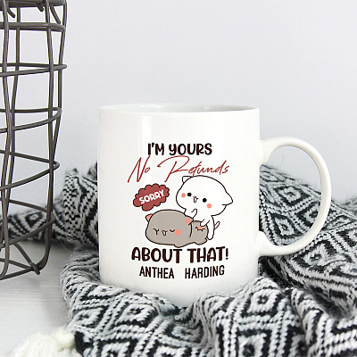 Alternative view of Personalized Im Yours No Refunds Romantic Valentine Gift for Him Ceramic Coffee Mug - Water Bottle