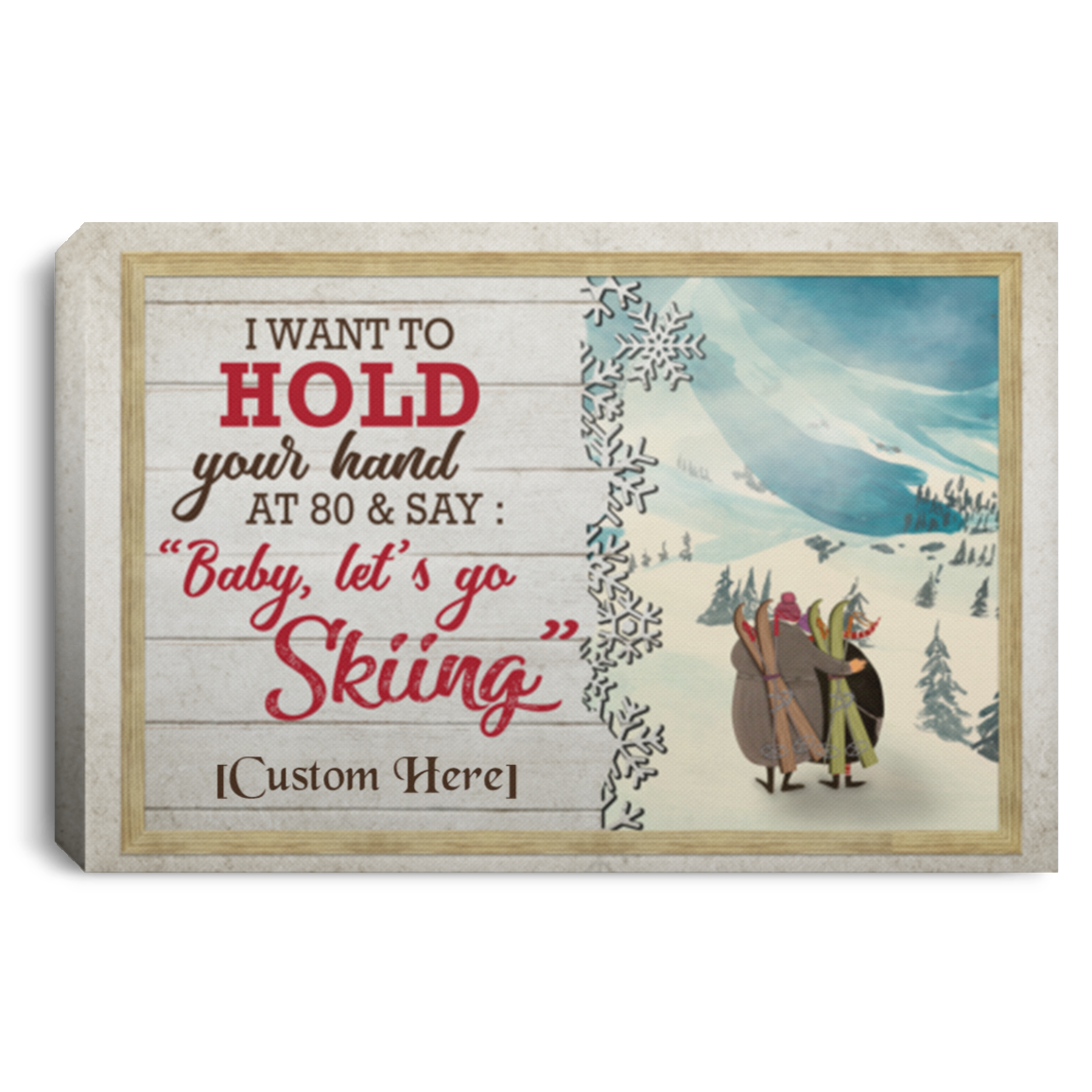 Personalized I Want To Hold Your Hand At 80 And Say Baby Let's Go Skiing Framed Canvas Prints - Unframed Poster, White, 0.75'' Framed Canvas