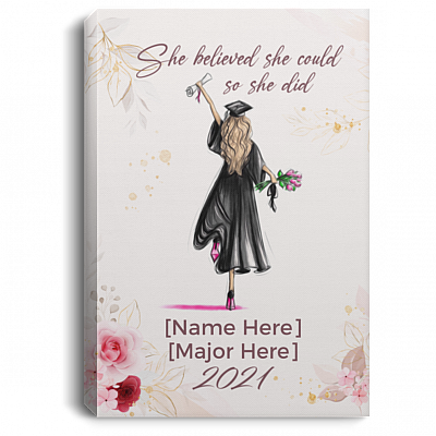 Personalized Graduation She Believed She Could So She Did Frame Canvas - College Graduation Unframed Poster, White, 0.75'' Framed Canvas
