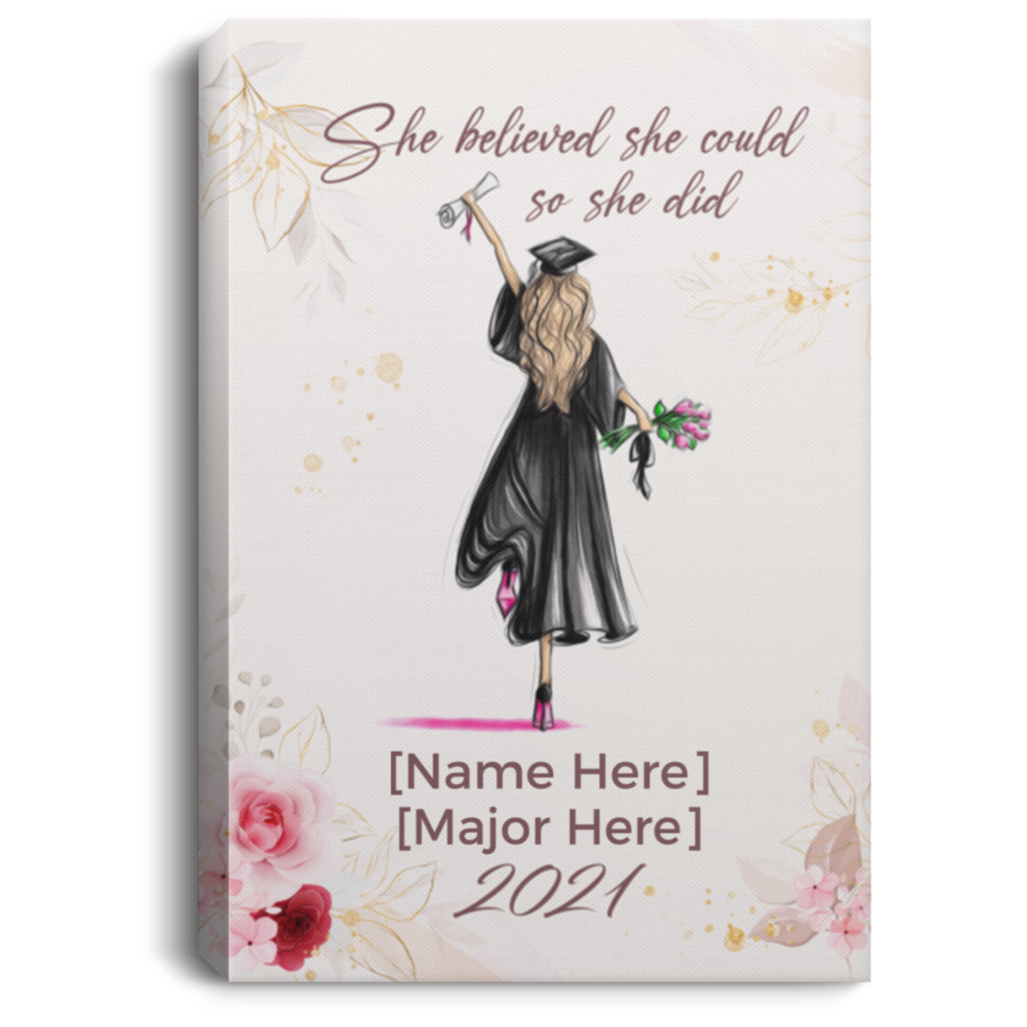 Personalized Graduation She Believed She Could So She Did Frame Canvas - College Graduation Unframed Poster, White, 0.75'' Framed Canvas