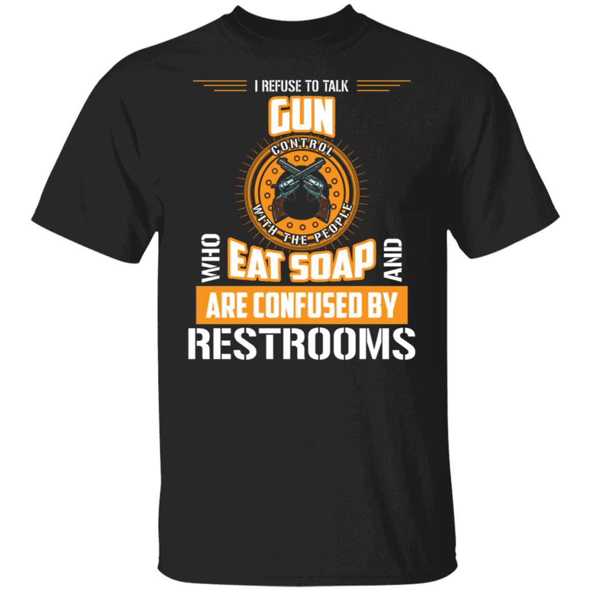 I Refuse To Talk Gun T-shirt, Black, Unisex T-Shirt I Refuse To Talk Gun T-shirt, Black, Unisex T-Shirt