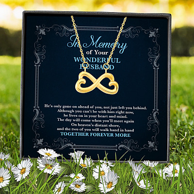 In Memory Of Your Wonderful Husband He's Only Gone On Ahead Of You Husband Memorial Infinity Heart Pendant Necklace