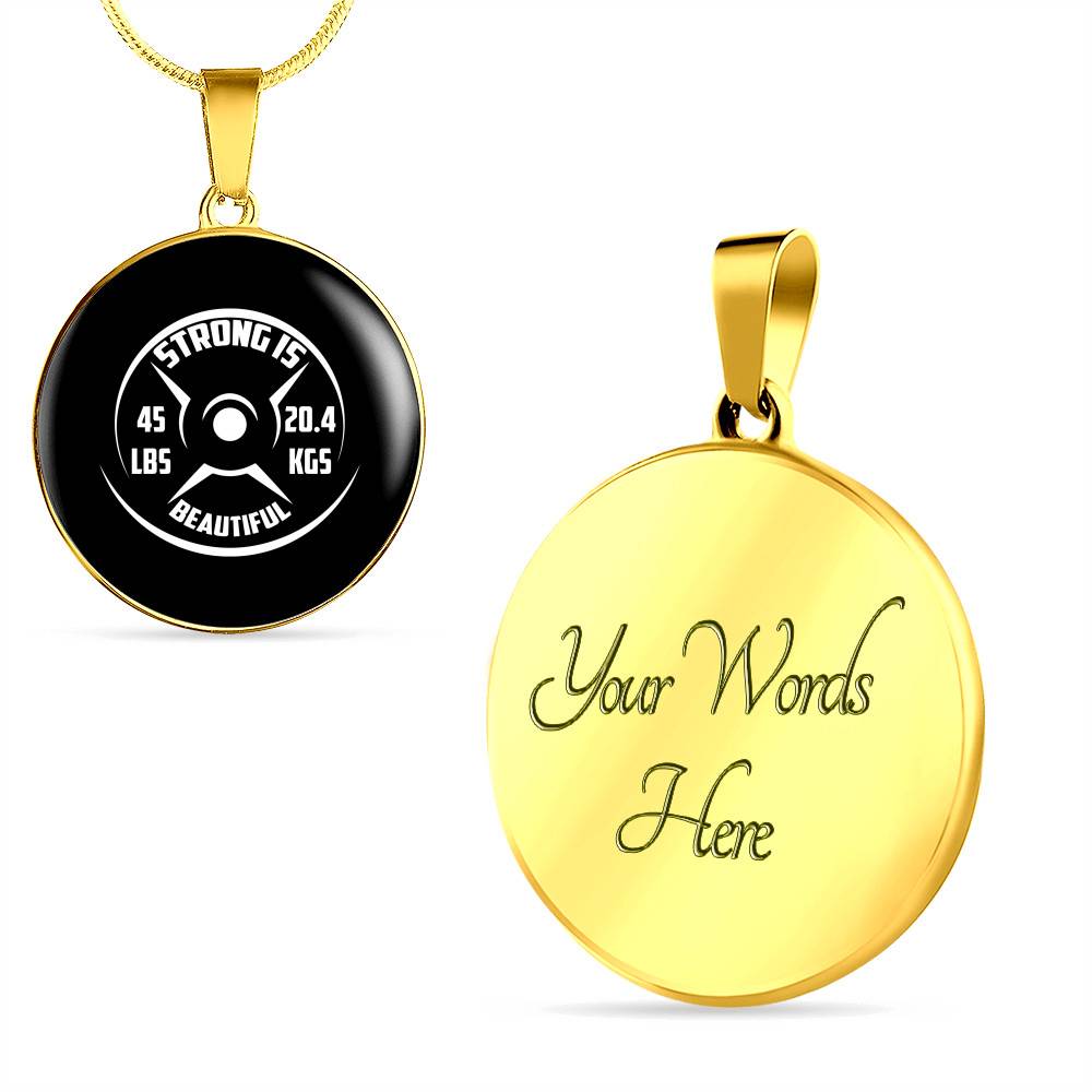 Strong Is Beautiful - Motivational Fitness Circle Pendant Necklace - Circle Luxury Necklace (Gold Plated)