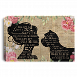 Westie You Are Not Just A Dog You Are My Sanity Framed Canvas Prints - West Highland White Terrier Unframed Poster, White, 0.75'' Framed Canvas