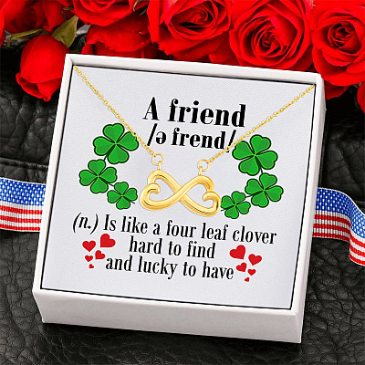 A Good Friend Is Like a Four Leaf Clover Hard to Find and Lucky to Have Infinity Heart Pendant Necklace