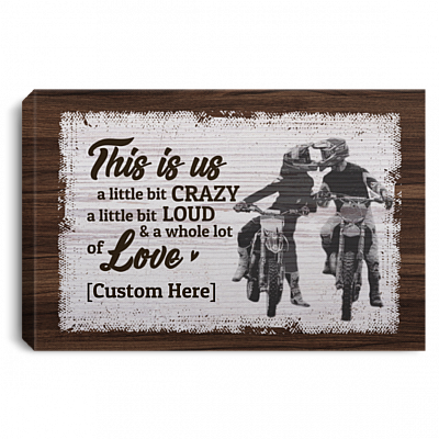 Personalized This Is Us A Little Bit Crazy Motocross Couple Wrapped Framed Canvas Prints - Unframed Poster, White, 0.75'' Framed Canvas
