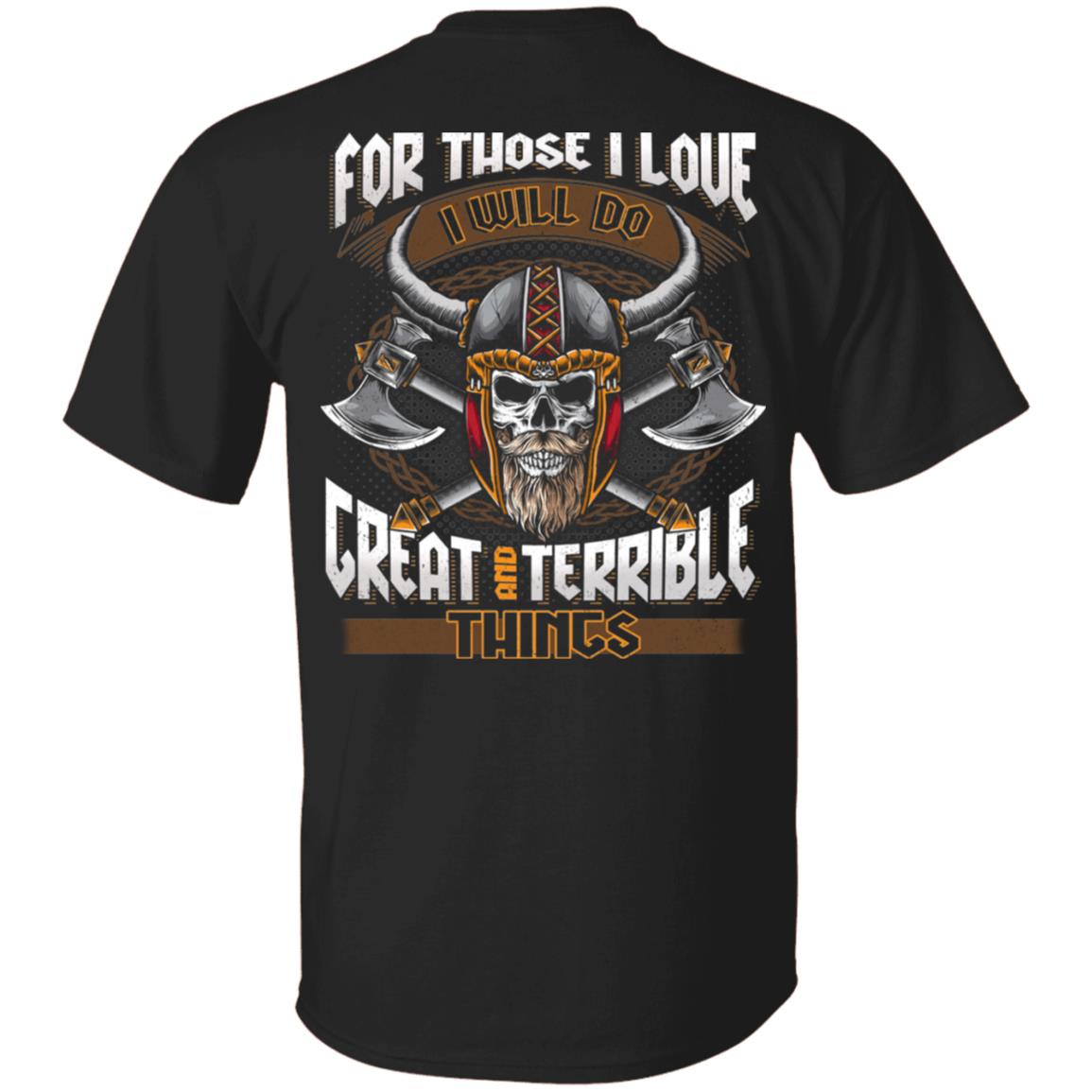 For Those I Love I Will Do Great, Black, Unisex T-Shirt