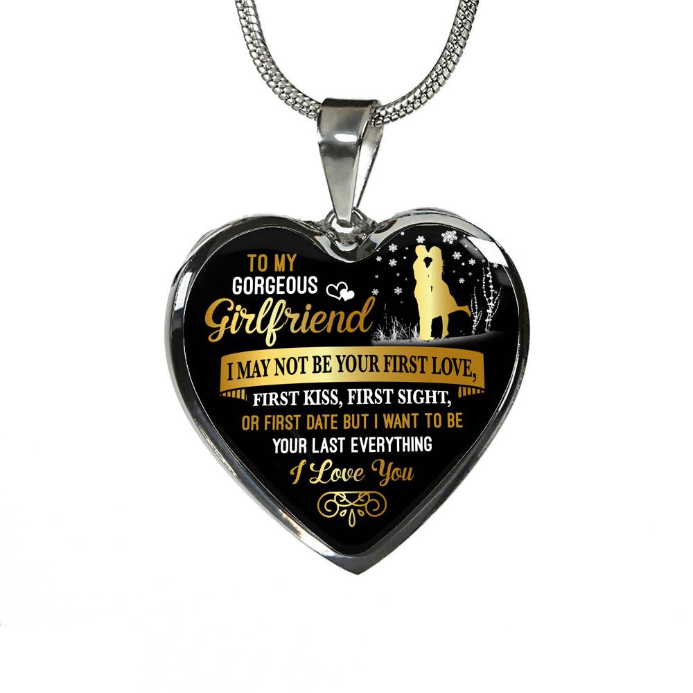 To My Gorgeous Girlfriend I May Not Be Your First Date First Kiss From Boyfriend Heart Pendant Necklace - Heart Luxury Necklace (Silver)